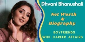 Dhvani Bhanushali Biography