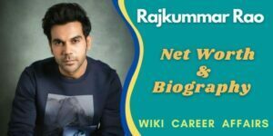 Rajkummar Rao Net Worth