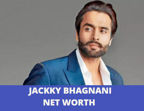 Jackky bhagnani net worth