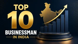 Top 10 businessman in india